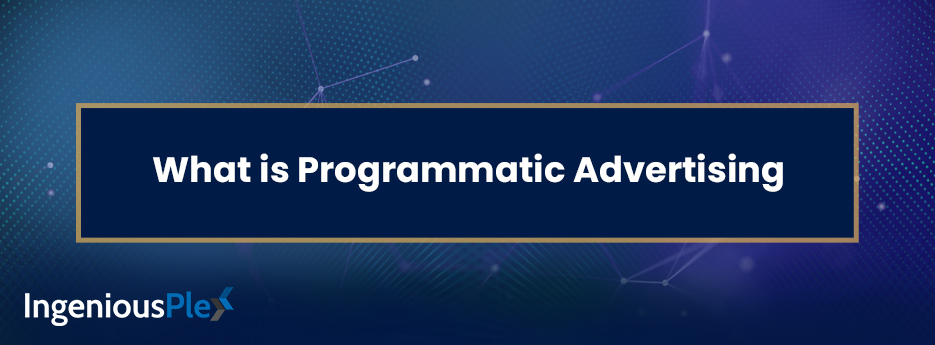 What-is-Programmatic-Advertising